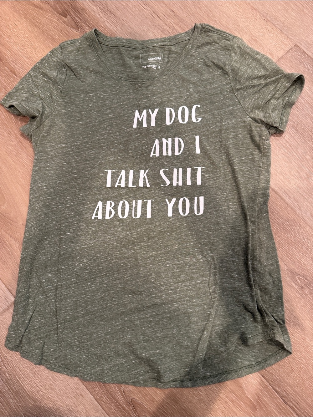 Olive Green Graphic Tee — 'My Dog and I Talk Shit About You'